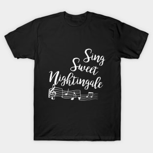 Sing Sweet Nightingale T-Shirt